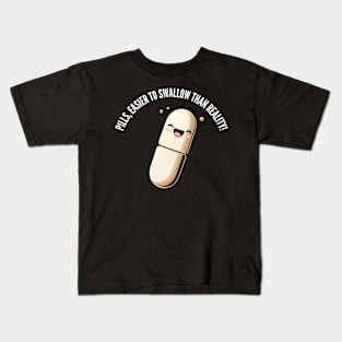 Easier to swallow than reality! v5 (round) Kids T-Shirt